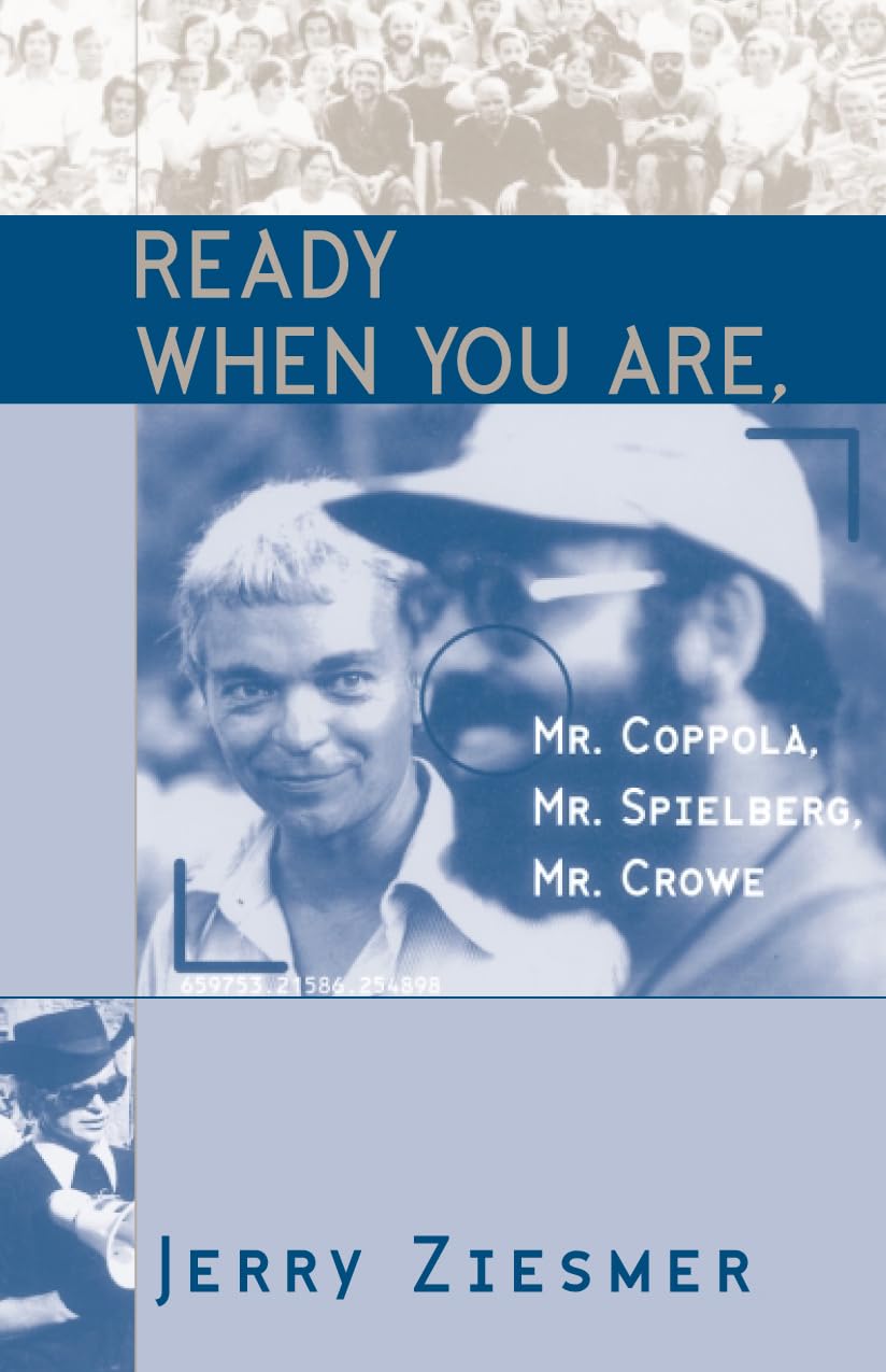 Ready When You Are, Mr. Coppola, Mr. Spielberg, Mr. Crowe (Volume 69) (The Scarecrow Filmmakers Series, 69),Used