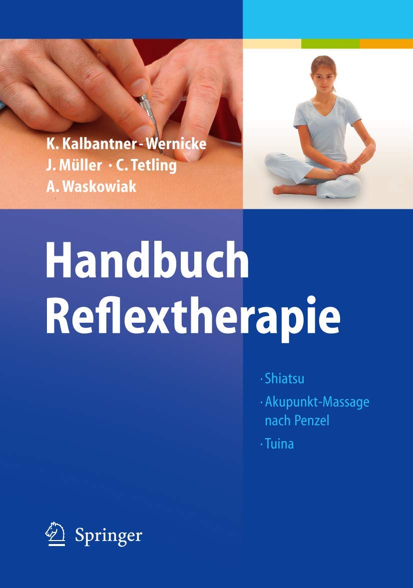 Handbuch Reflextherapie: Shiatsu. AkupunktMassage nach Penzel. Tuina (German Edition),Used