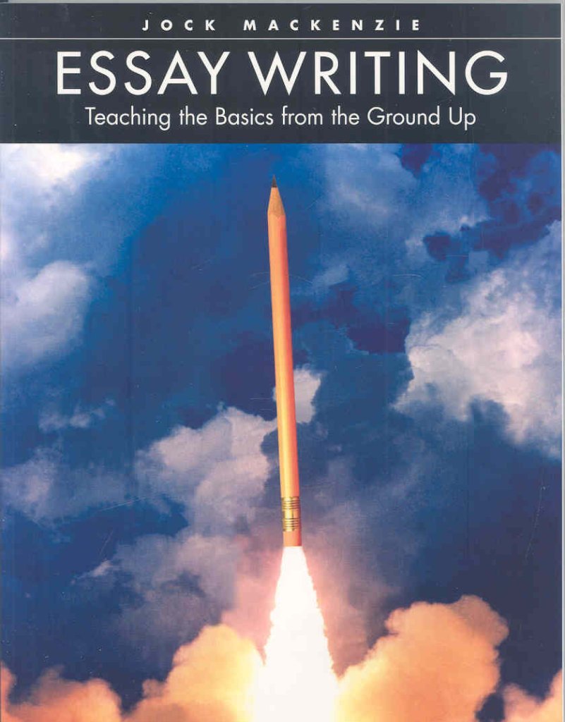 Essay Writing: Teaching the Basics from the Ground Up,Used