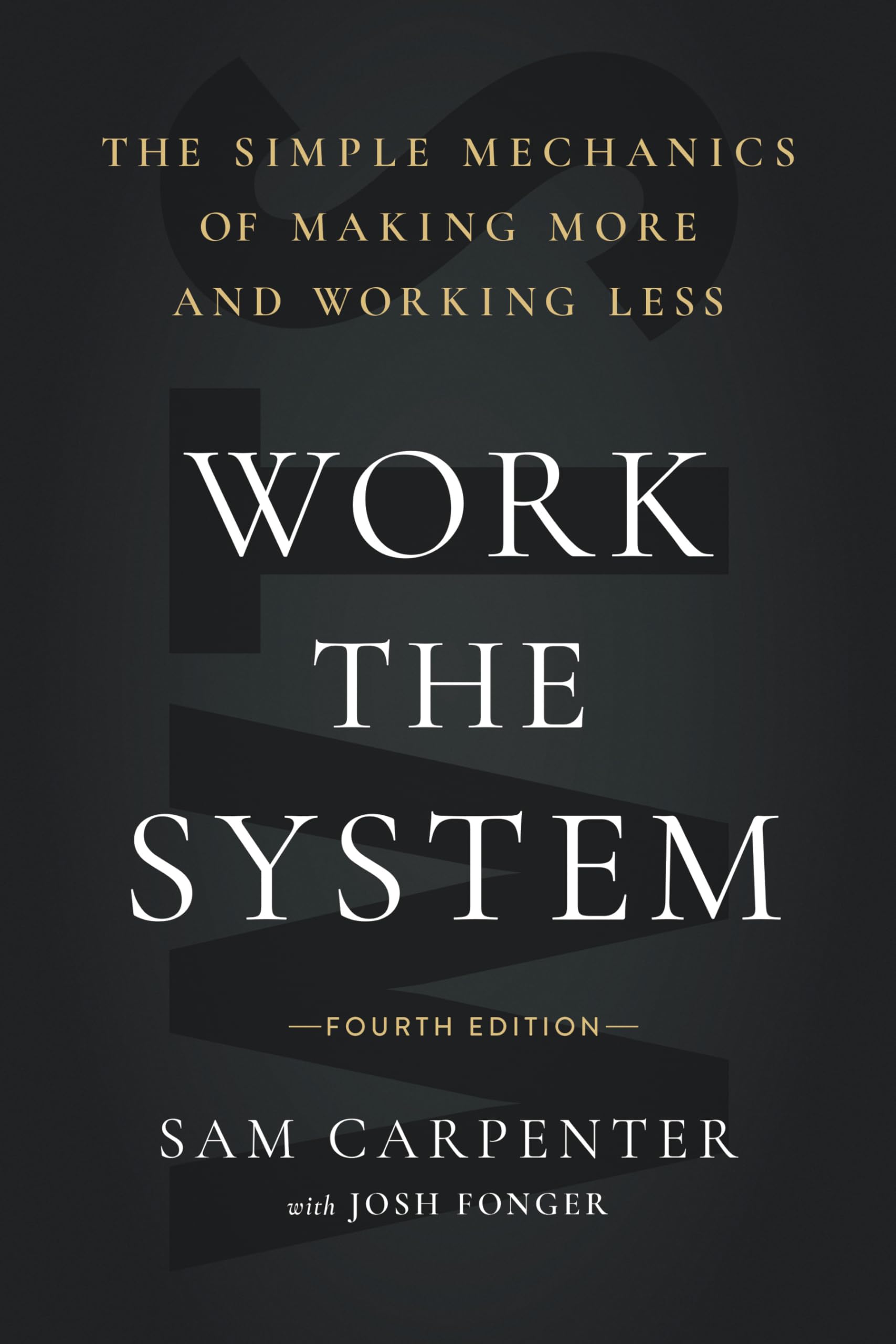 Work the System: The Simple Mechanics of Making More and Working Less (4th Edition)-Used