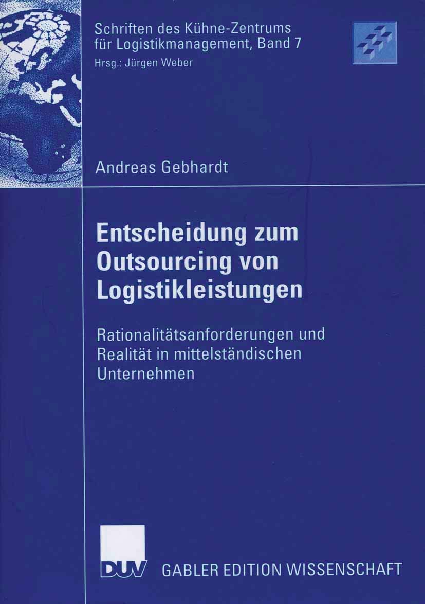 Entscheidung zum Outsourcing von Logistikleistungen: Rationalittsanforderungen und Realitt in mittelstndischen Unternehmen (Schr,Used