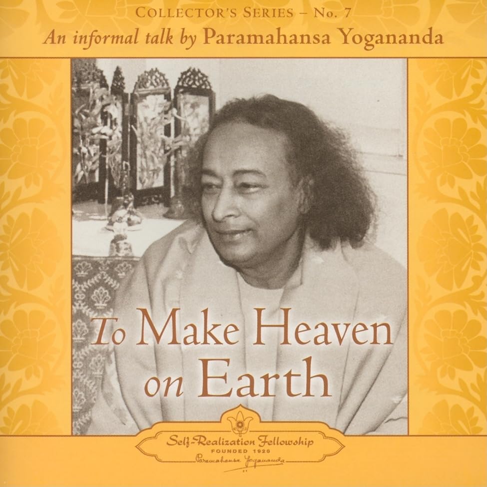 The Voice of Paramahansa Yogananda  Collector's Series #7. To Make Heaven on Earth,Used