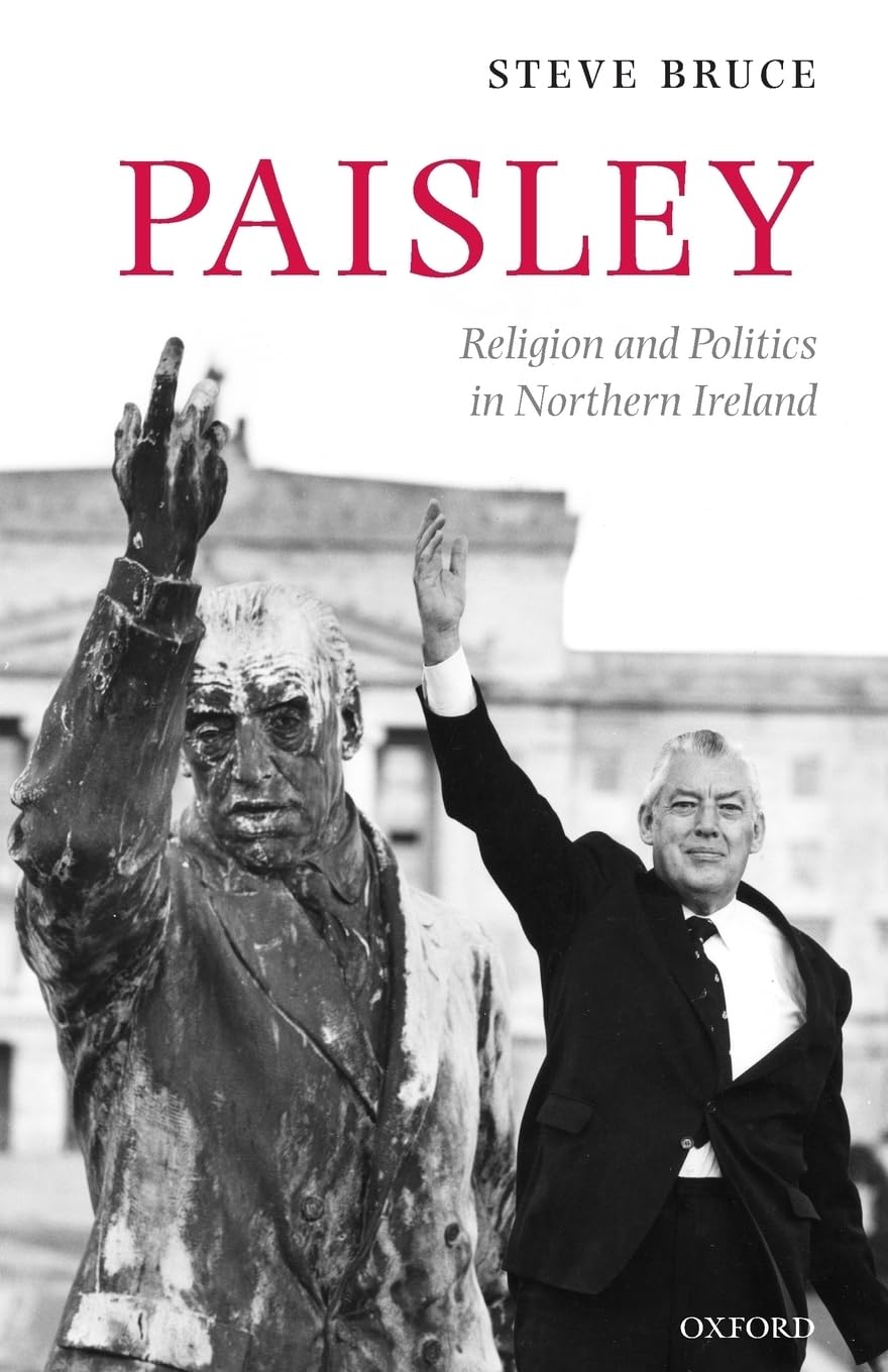 Paisley: Religion and Politics in Northern Ireland,Used