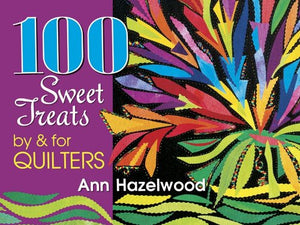 100 Sweet Treats by & for Quilters,Used