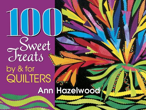 100 Sweet Treats by & for Quilters,Used