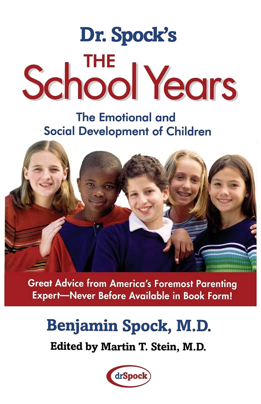 Dr. Spock'S The School Years: The Emotional And Social Development Of Children