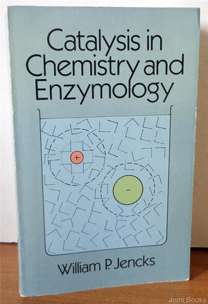 Catalysis in Chemistry and Enzymology,Used