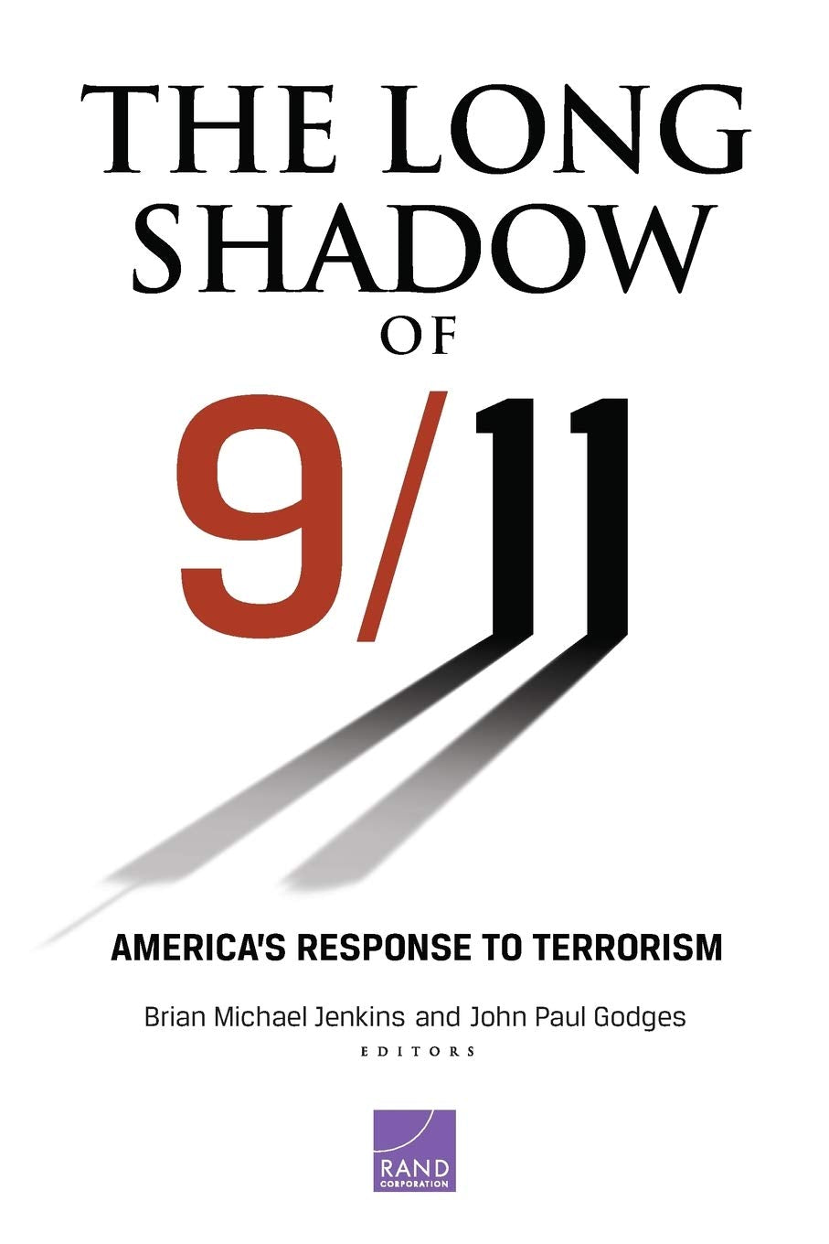 The Long Shadow of 9/11: America's Response to Terrorism,Used