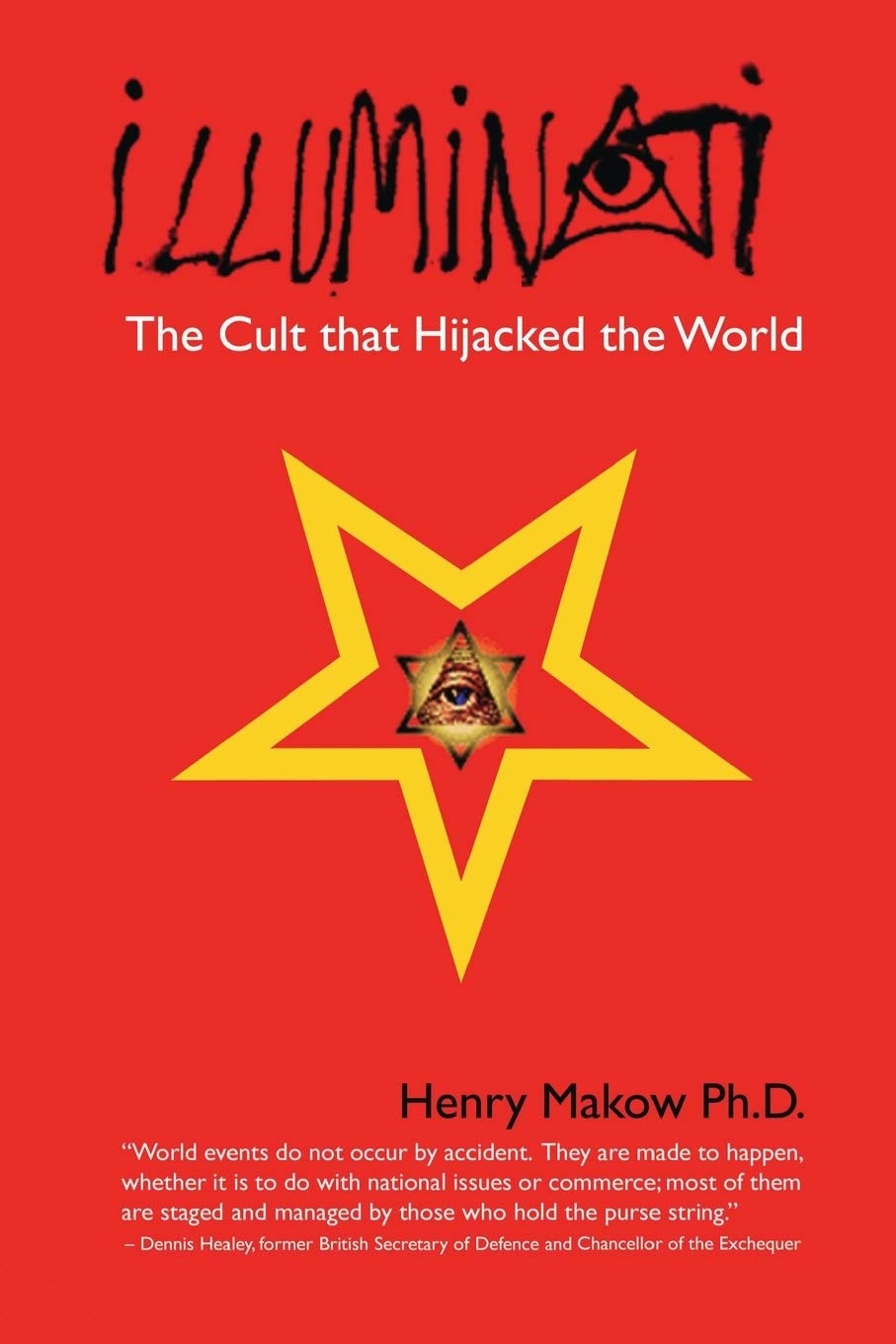 Illuminati: The Cult that Hijacked the World,New