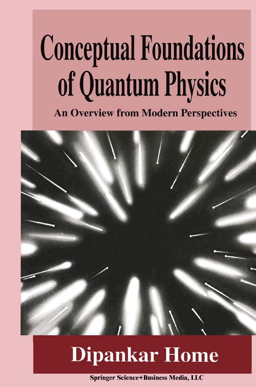 Conceptual Foundations of Quantum Physics: An Overview from Modern Perspectives (Language of Science),New