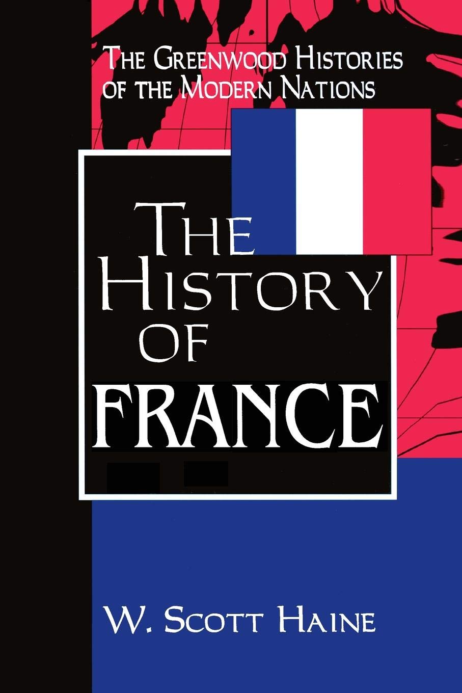 The History of France (The Greenwood Histories of the Modern Nations),Used