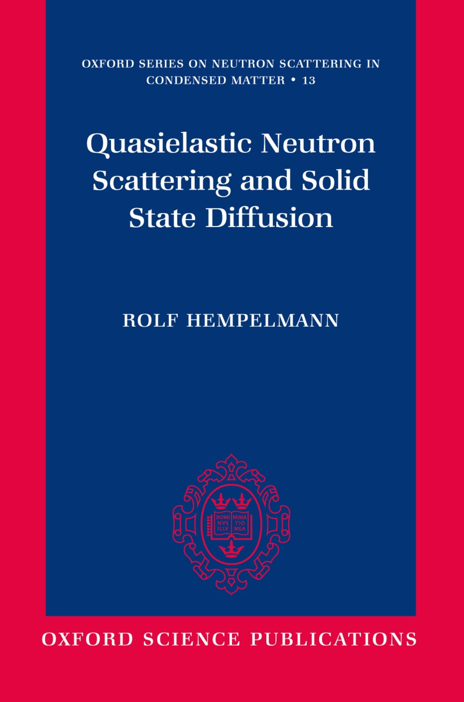 Quasielastic Neutron Scattering and Solid State Diffusion (Oxford Series on Neutron Scattering in Condensed Matter),Used
