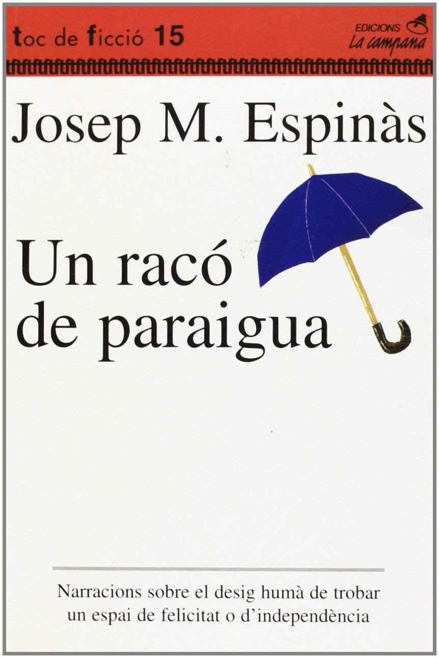 Un rac de paraigua: Narracions sobre el desig hum de trobar un espai de felicitat o d'independncia,Used