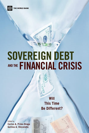 Sovereign Debt And The Financial Crisis: Will This Time Be Different?,New
