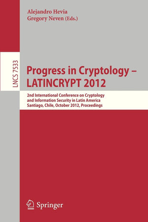 Progress in Cryptology  LATINCRYPT 2012: 2nd International Conference on Cryptology and Information Security in Latin America, ,Used