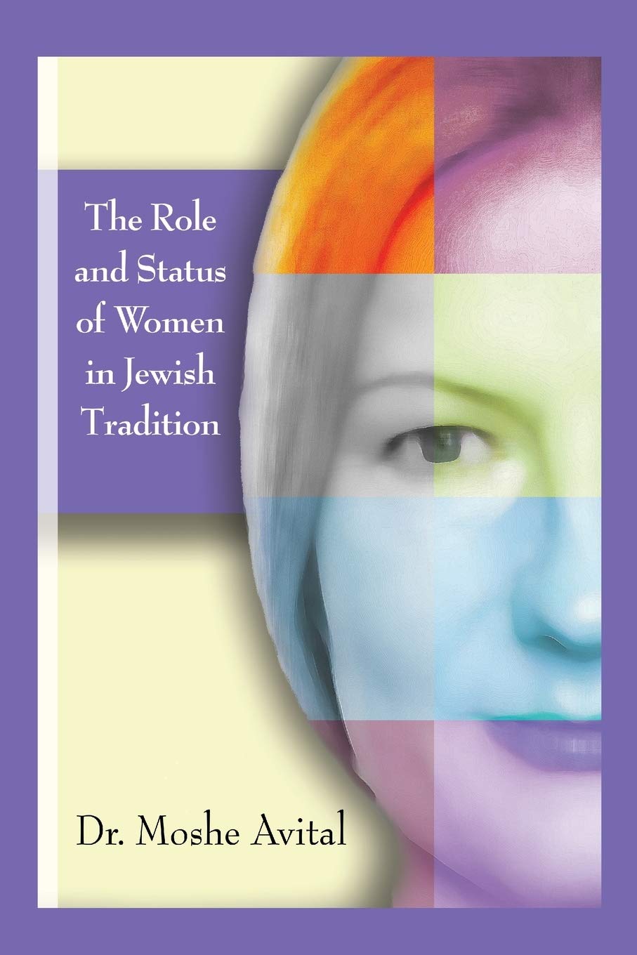 The Role And Status Of Women In Jewish Tradition: A Commentary on Jewish Feminism,Used