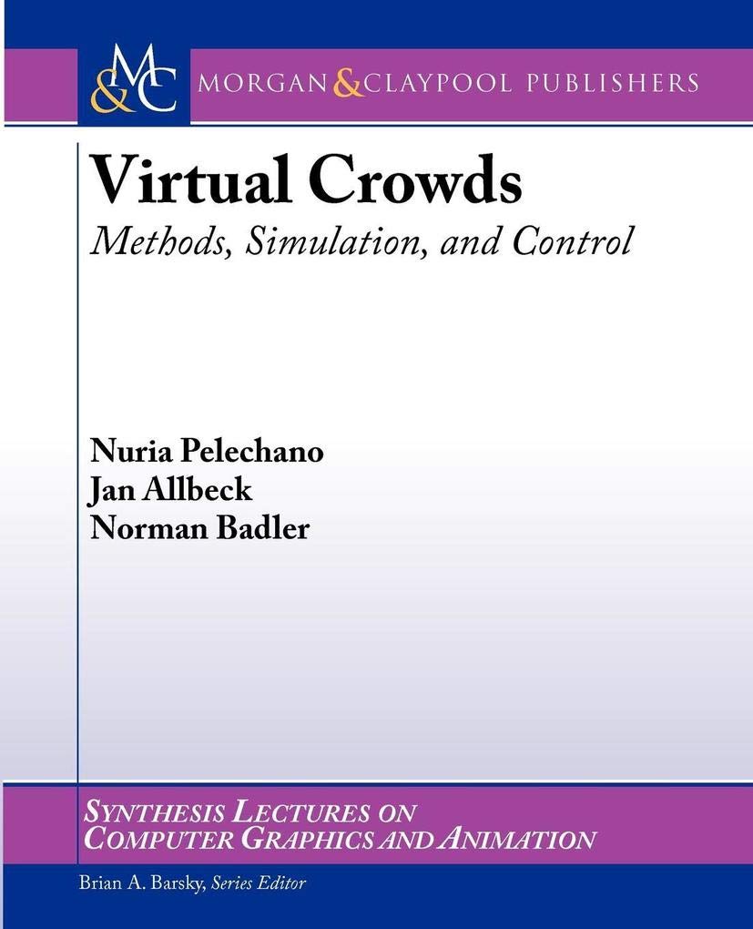 Virtual Crowds: Methods, Simulation, and Control,Used