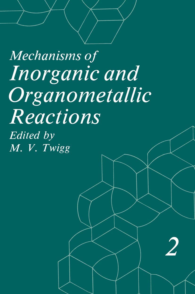 Mechanisms of Inorganic and Organometallic Reactions: Volume 2,Used