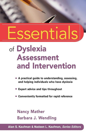 Essentials Of Dyslexia Assessment And Intervention