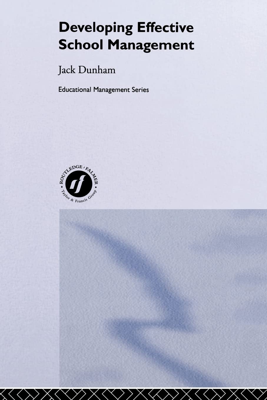 Developing Effective School Management (Educational Management Series)