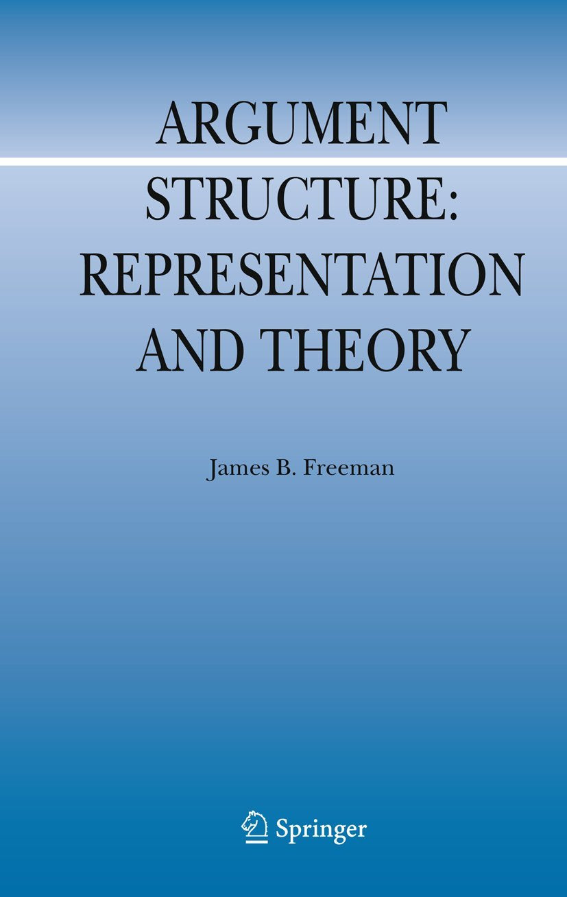 Argument Structure:: Representation and Theory (Argumentation Library, 18),Used