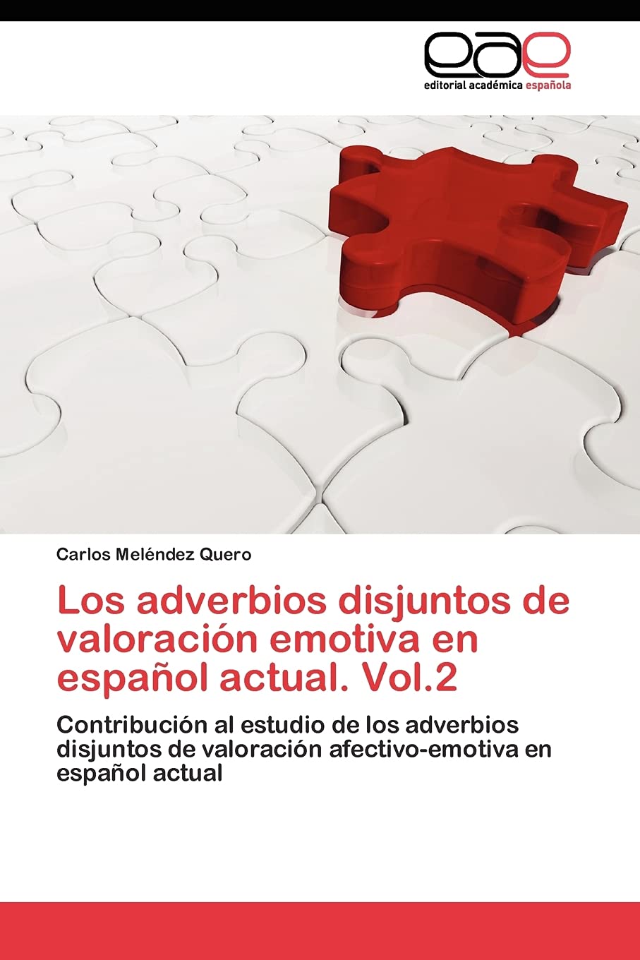 Los adverbios disjuntos de valoracin emotiva en espaol actual. Vol.2: Contribucin al estudio de los adverbios disjuntos de v,Used