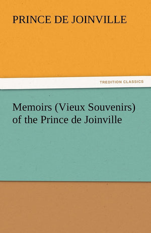 Memoirs (Vieux Souvenirs) of the Prince de Joinville,Used