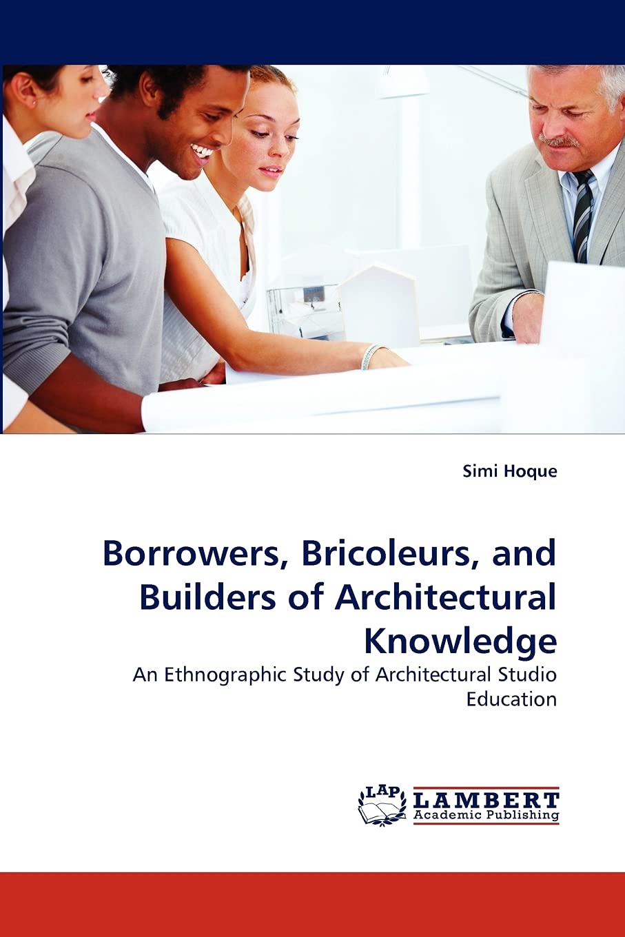 Borrowers, Bricoleurs, and Builders of Architectural Knowledge: An Ethnographic Study of Architectural Studio Education,Used