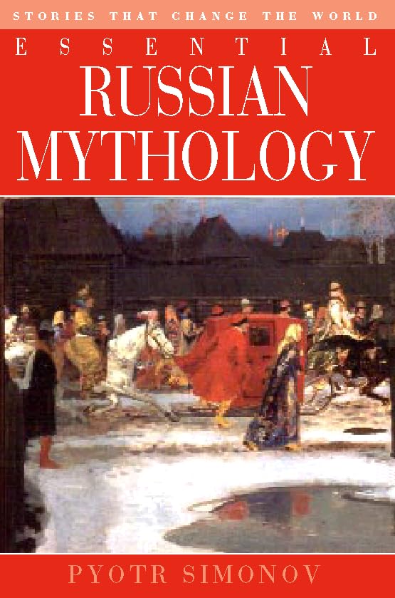 Essential Russian Mythology: Stories That Change the World,Used