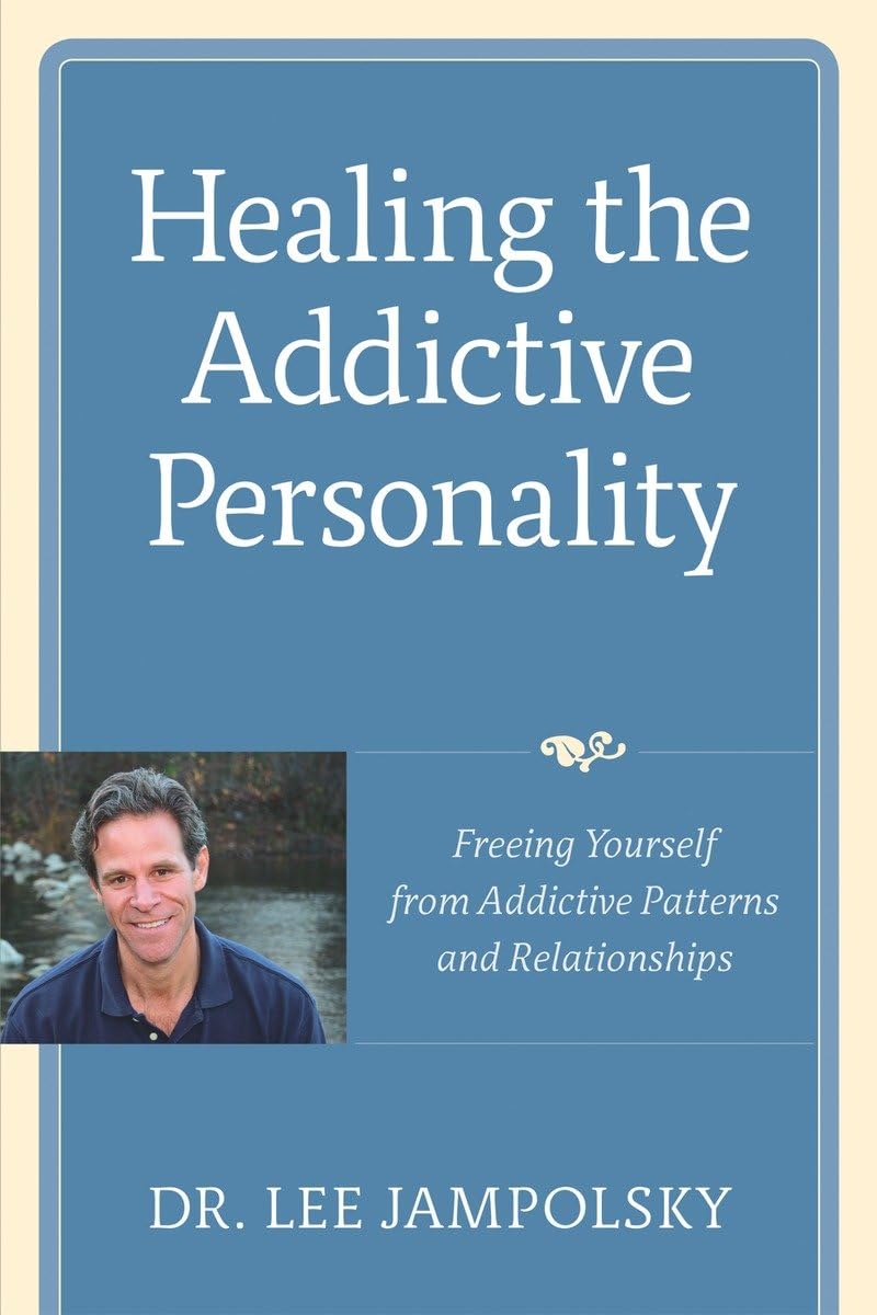 Healing the Addictive Personality: Freeing Yourself from Addictive Patterns and Relationships,Used