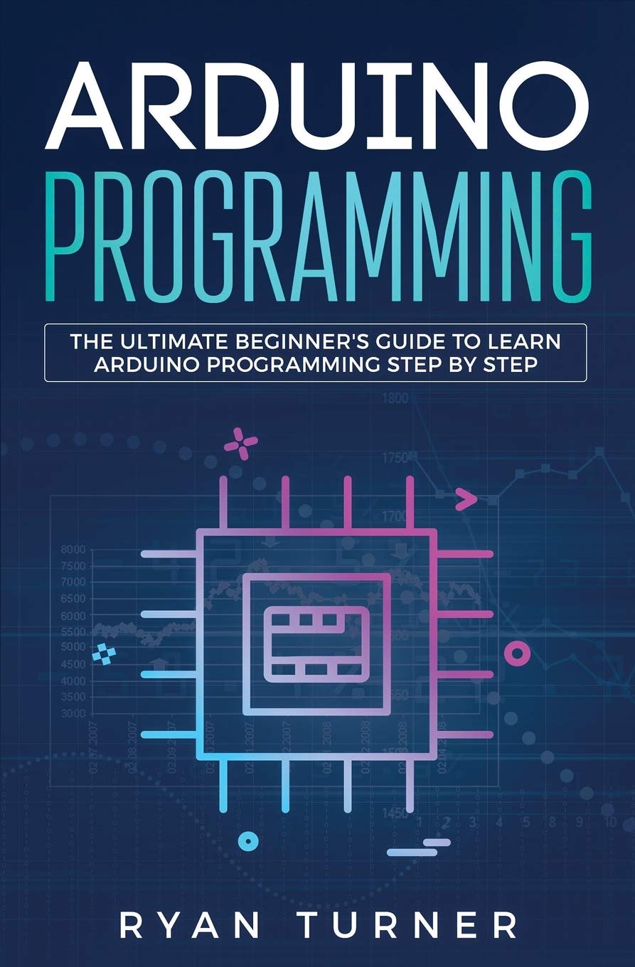 Arduino Programming: The Ultimate Beginner's Guide to Learn Arduino Programming Step by Step,Used