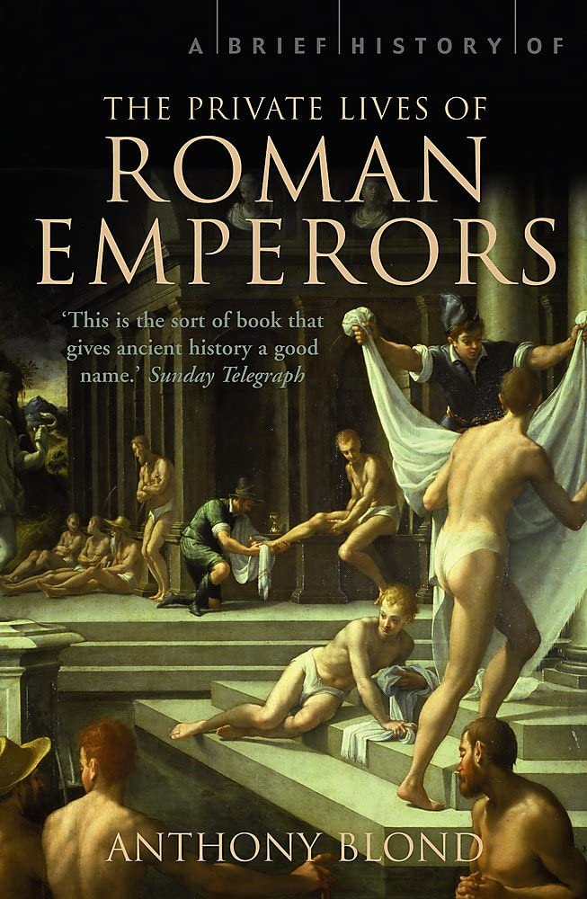 A Brief History of the Private Lives of the Roman Emperors,Used
