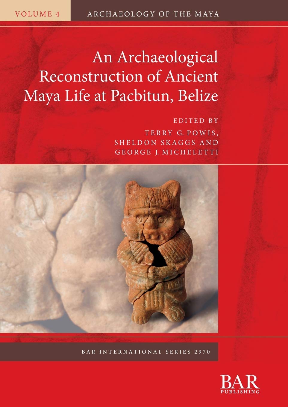 An Archaeological Reconstruction of Ancient Maya Life at Pacbitun, Belize (BAR International),Used