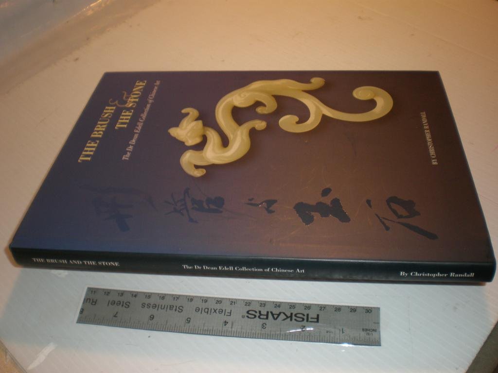 The Brush and The Stone: The Dr. Dean Edell Collection of Chinese Art,New
