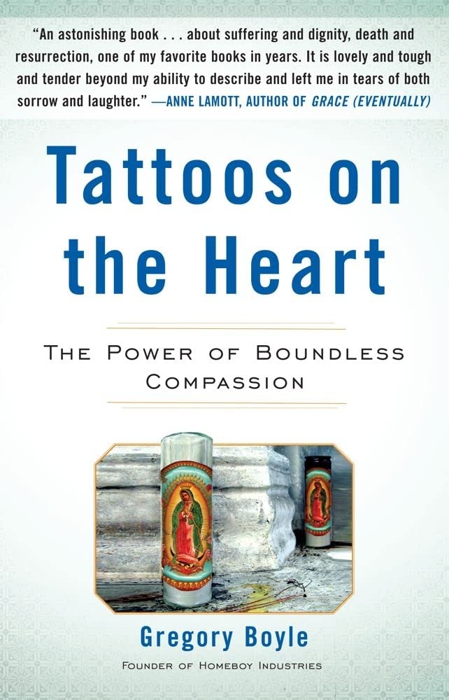 Tattoos On The Heart: The Power Of Boundless Compassion