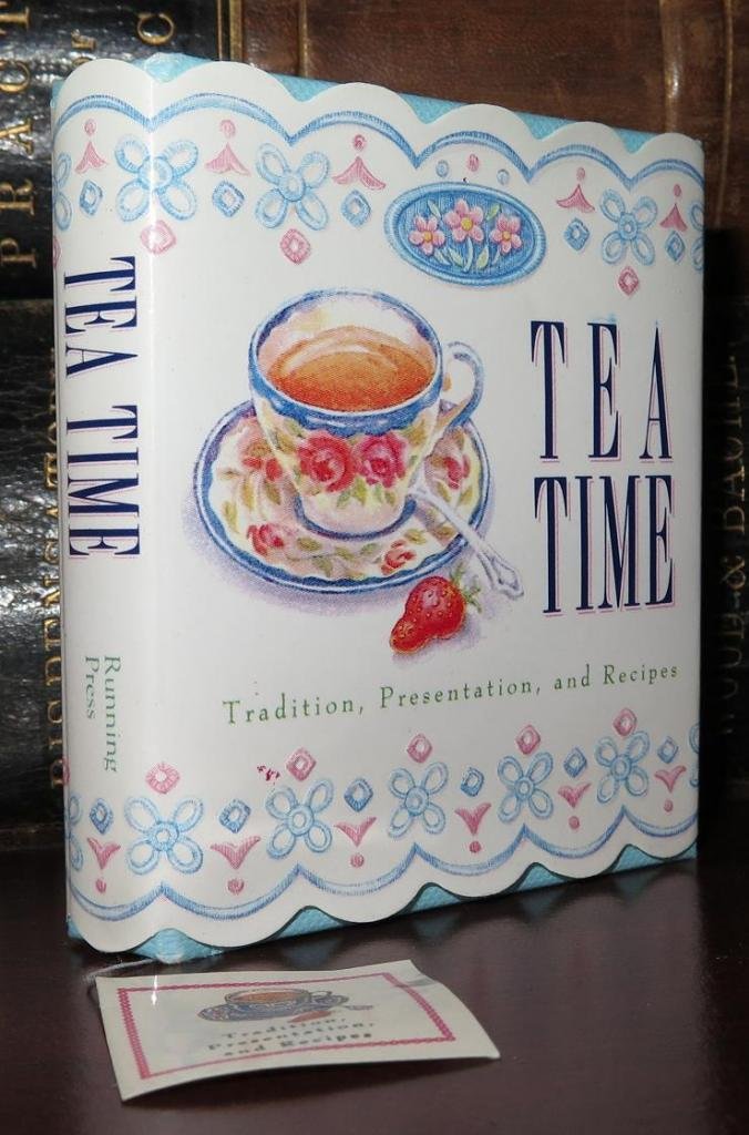 Tea Time: Tradition, Presentation, And Recipes (Running Press Miniature Editions),Used
