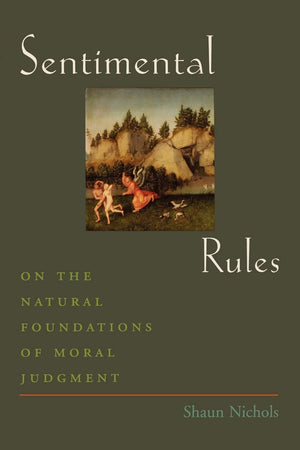 Sentimental Rules: On the Natural Foundations of Moral Judgment,Used