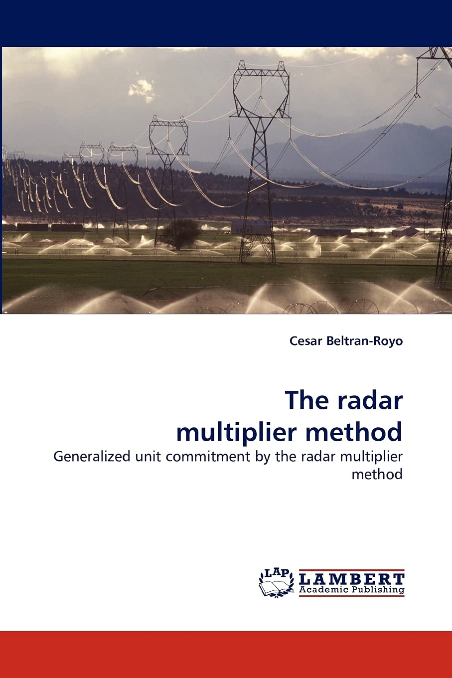The radar multiplier method: Generalized unit commitment by the radar multiplier method,Used