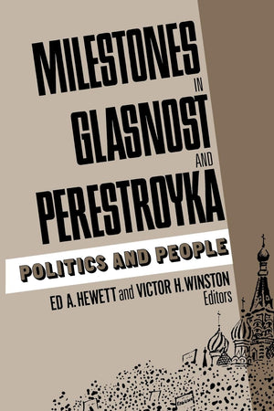 Milestones in Glasnost and Perestroyka: Politics and People,Used