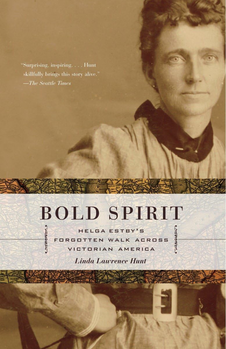 Bold Spirit: Helga Estby's Forgotten Walk Across Victorian America,Used