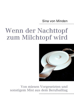 Wenn der Nachttopf zum Milchtopf wird (German Edition),Used