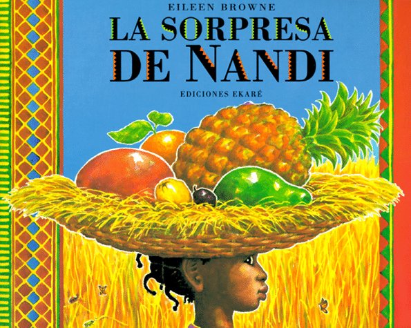 La sorpresa de Nandi/ Handas Surprise: Nandis Surprise (Coleccion PontePoronte) (Spanish Edition),Used