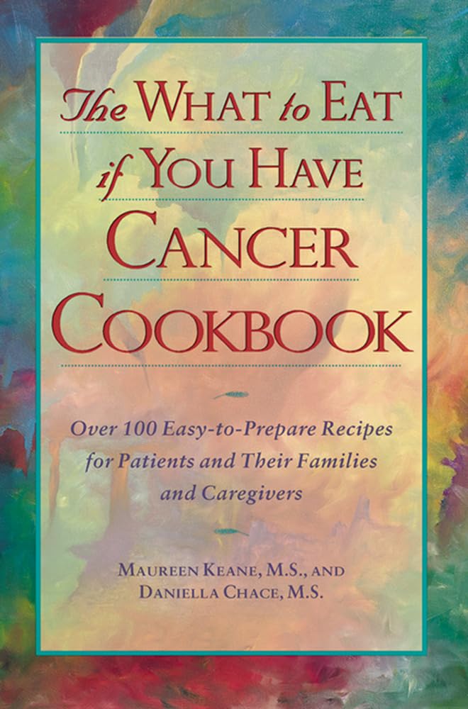 The What To Eat If You Have Cancer Cookbook,Used