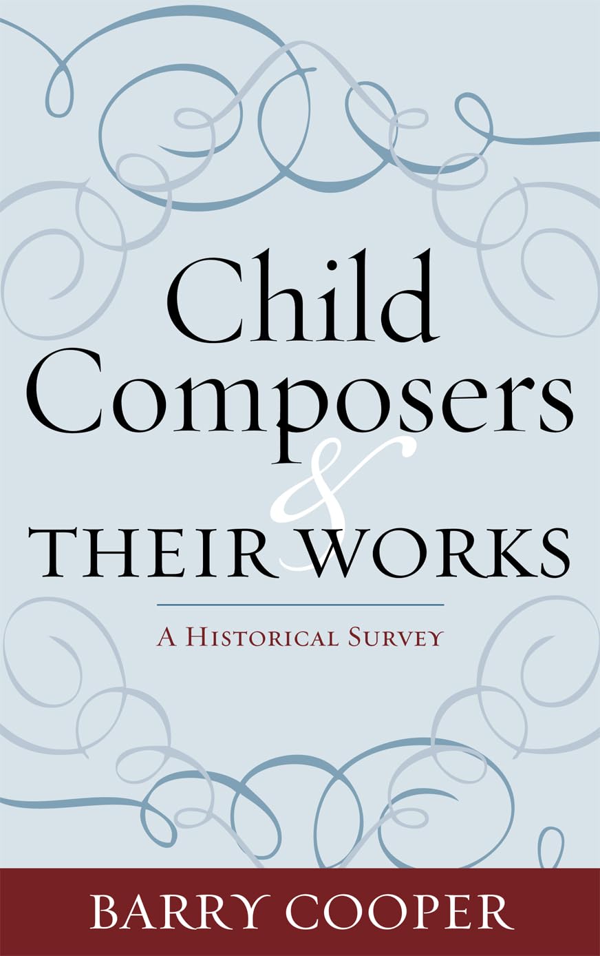 Child Composers And Their Works: A Historical Survey,Used