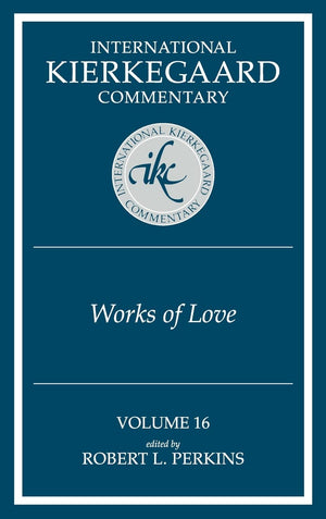 International Kierkegaard Commentaty Volume 16: Works of Love,Used