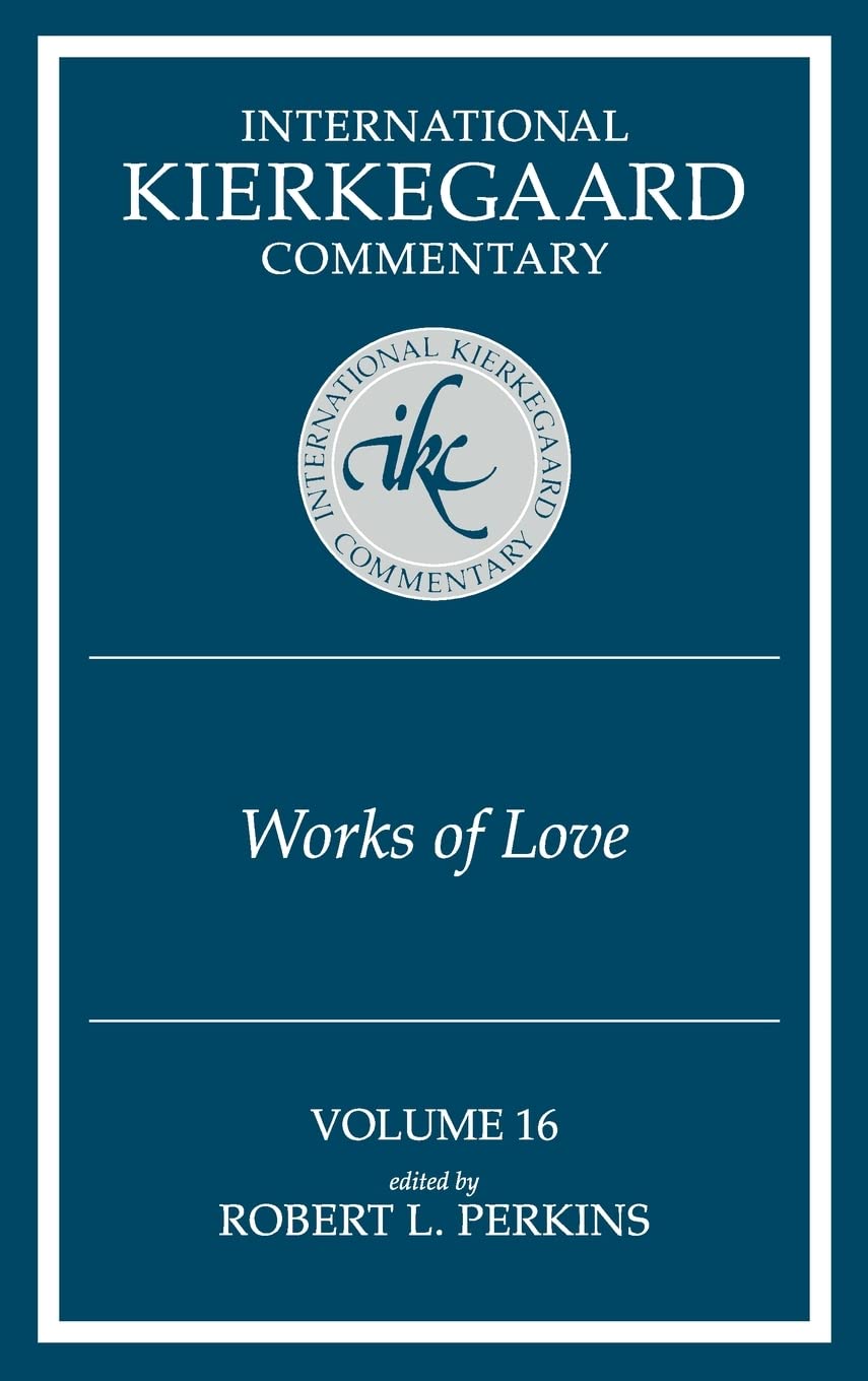 International Kierkegaard Commentaty Volume 16: Works of Love,Used