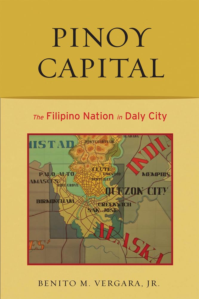 Pinoy Capital: The Filipino Nation in Daly City (Asian American History & Cultu),Used