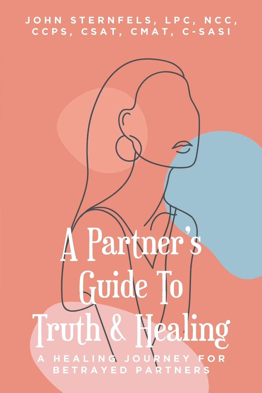 A Partners Guide To Truth & Healing: A Healing Journey for Betrayed Partners,Used