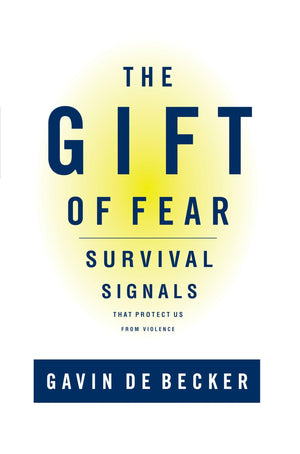 The Gift Of Fear : Survival Signals That Protect Us From Violence,New