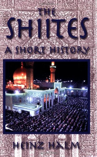 The Shi'ites: A Short History (Princeton Series on the Middle East),Used